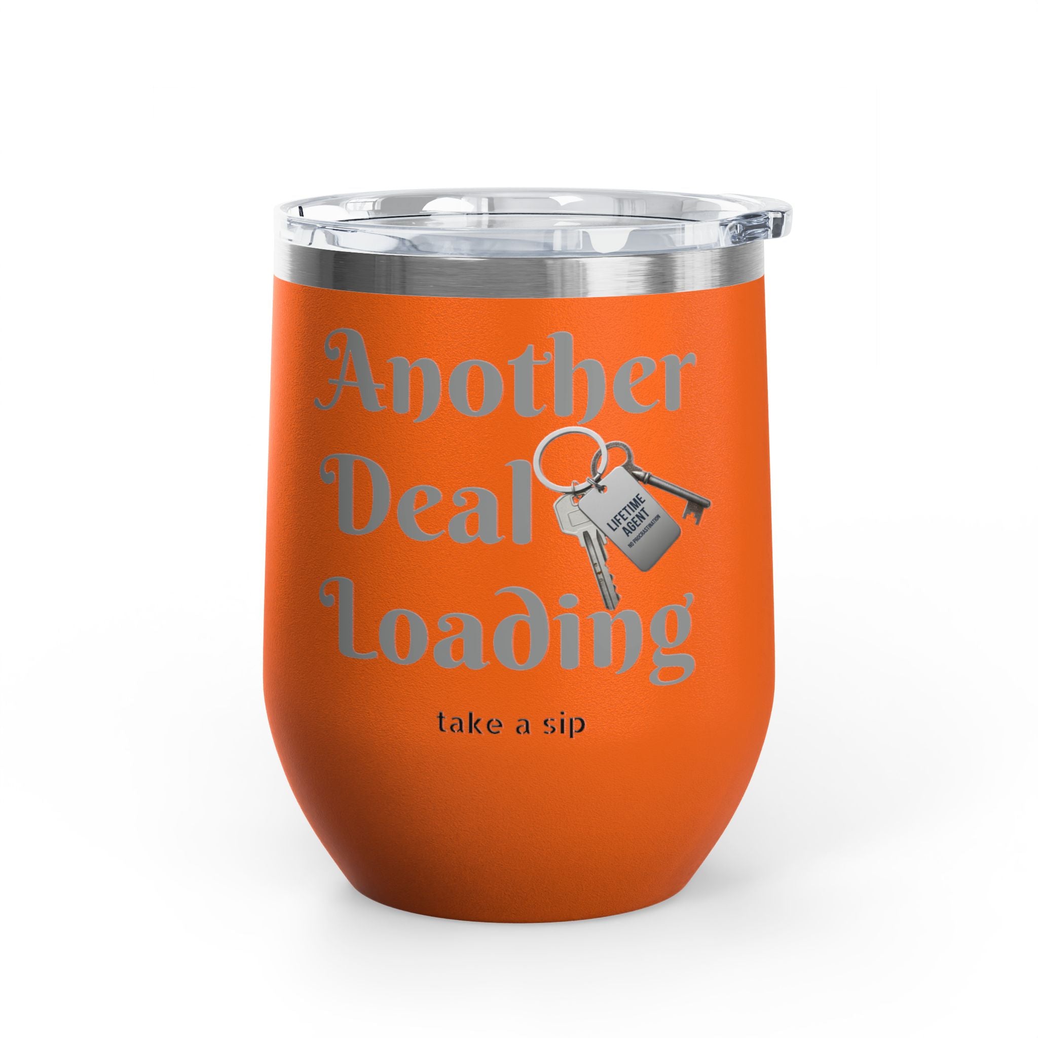 Wine Tumbler — "Another Deal Loading" take a sip Insulated 12oz Travel Cup