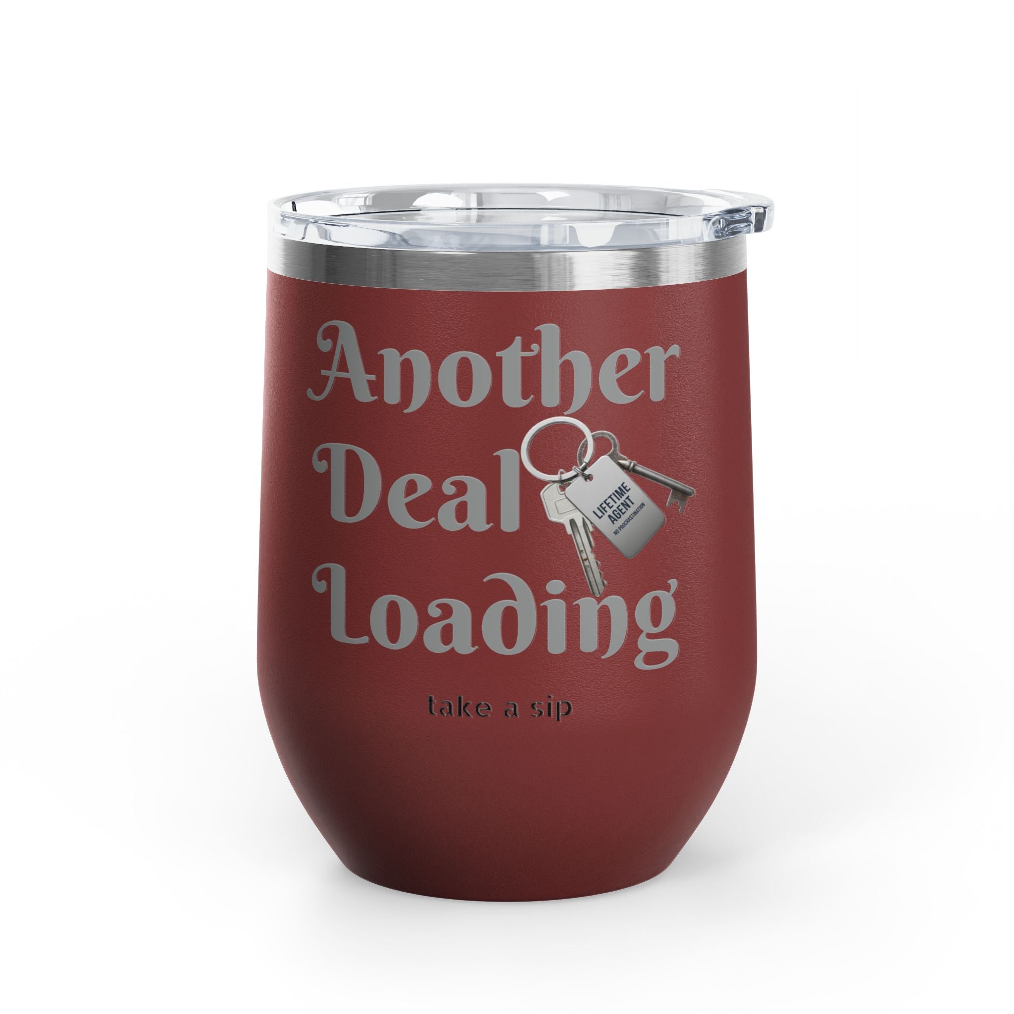 Wine Tumbler — "Another Deal Loading" take a sip Insulated 12oz Travel Cup