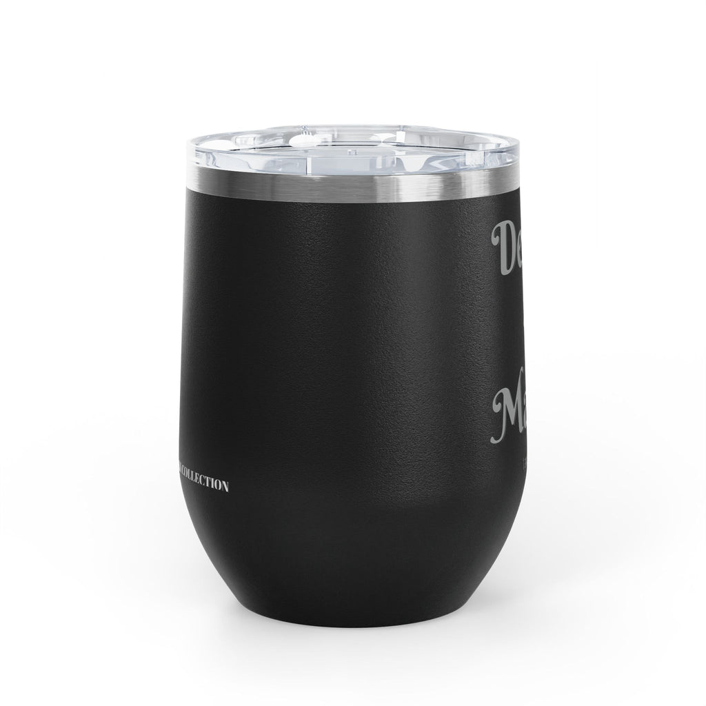 Wine Tumbler — "Deal Maker" take a sip Insulated 12oz Travel Cup