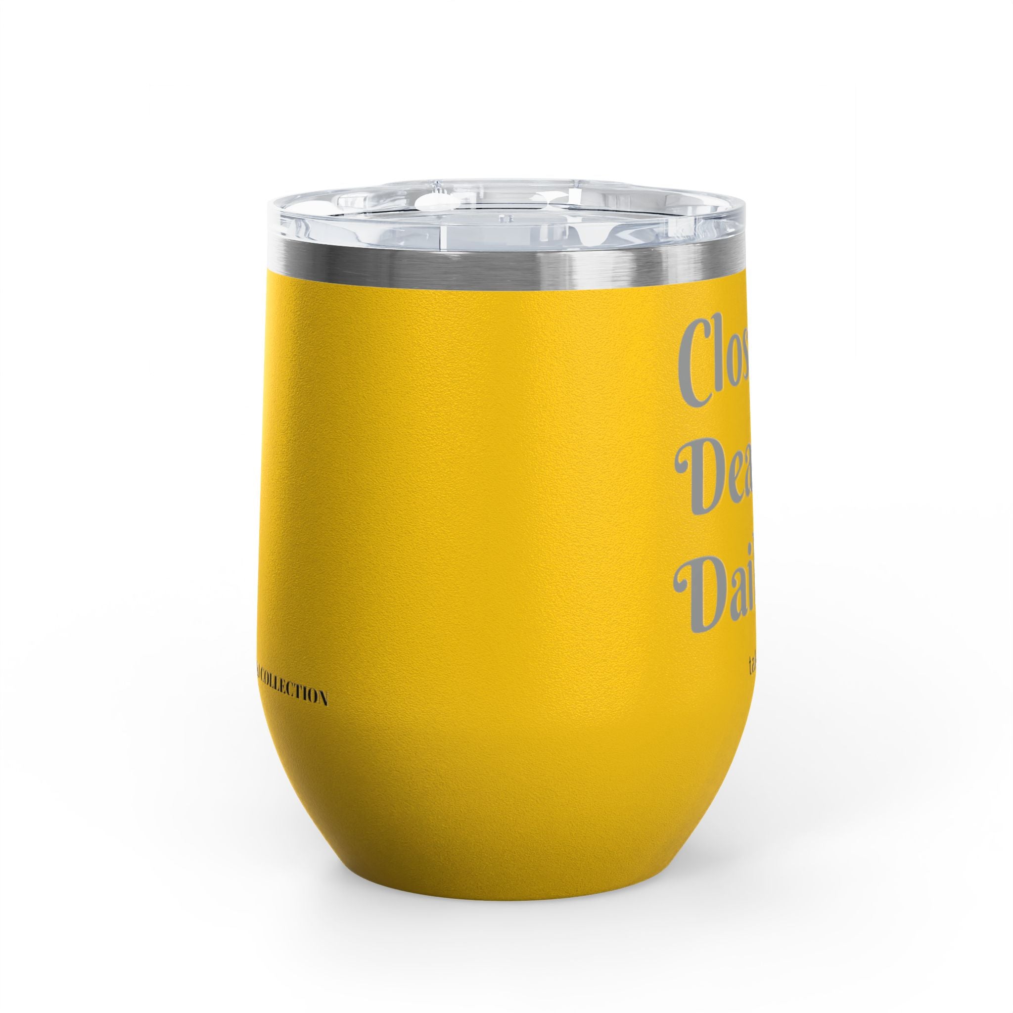Wine Tumbler — "Closing Deals Daily" take a sip Insulated 12oz Travel Cup