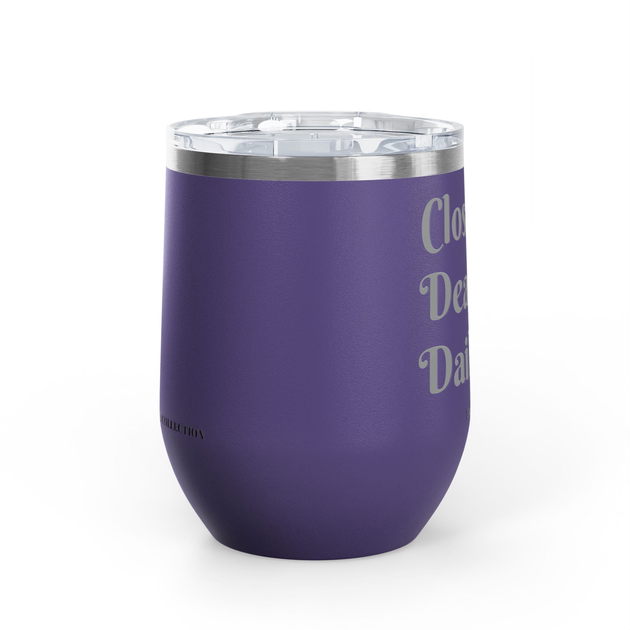 Wine Tumbler — "Closing Deals Daily" take a sip Insulated 12oz Travel Cup