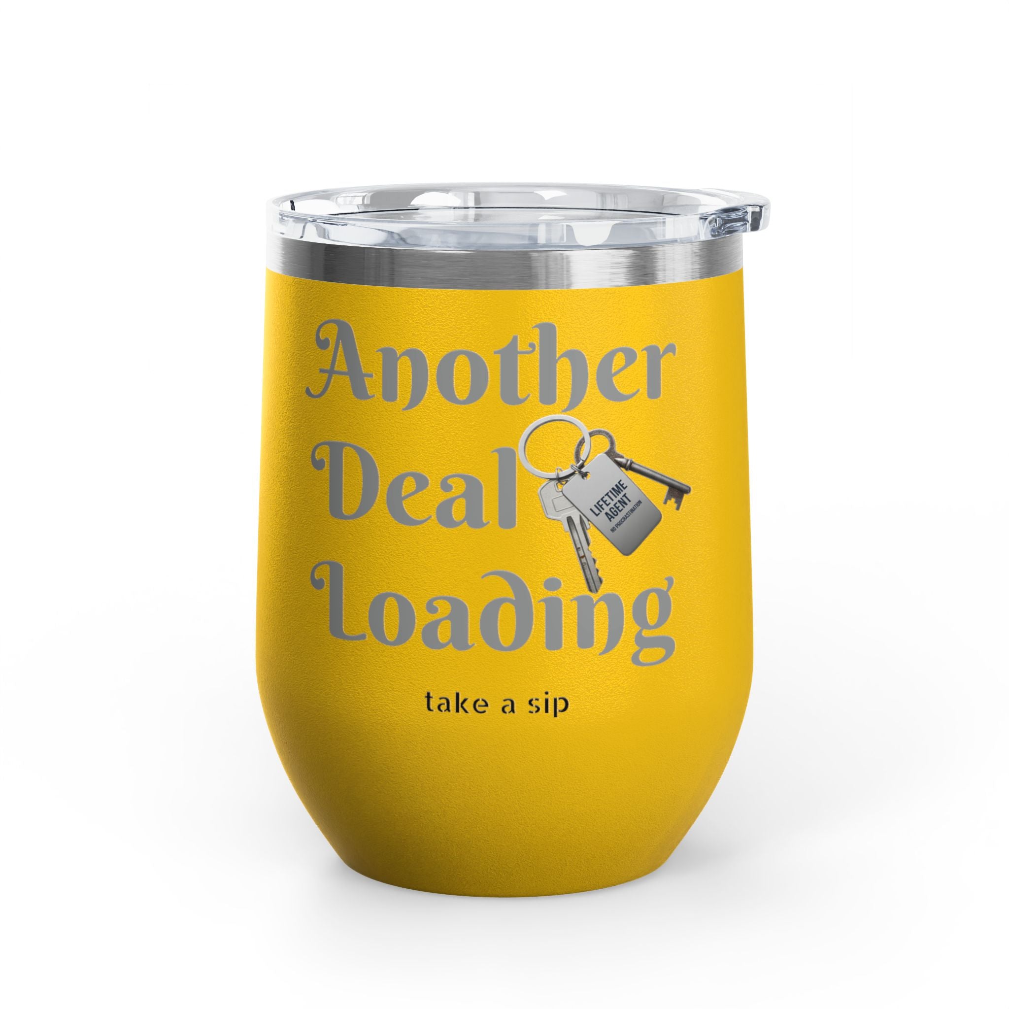 Wine Tumbler — "Another Deal Loading" take a sip Insulated 12oz Travel Cup