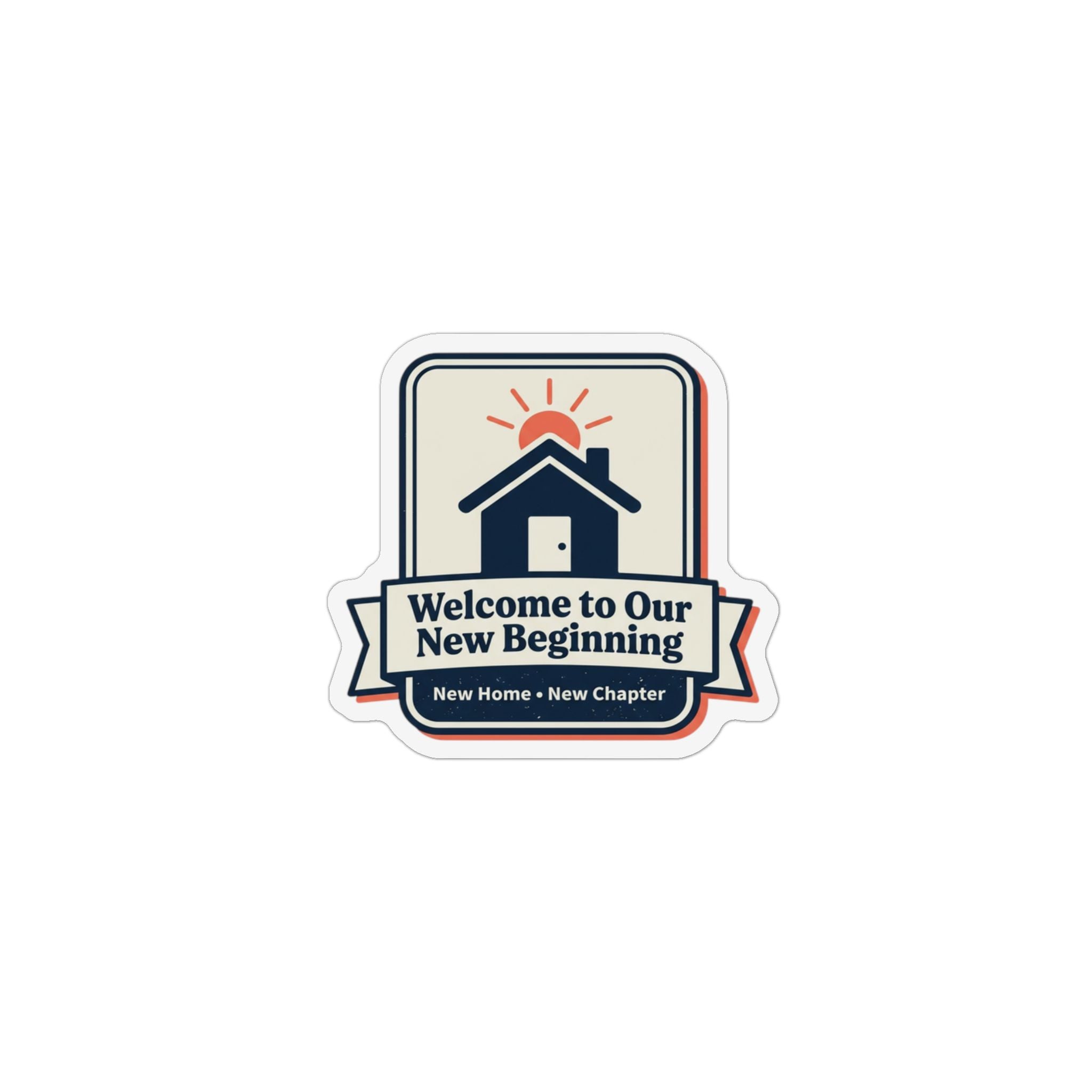New Home ‘Welcome to Our New Beginning’ Custom Magnet — Housewarming Refrigerator Magnet