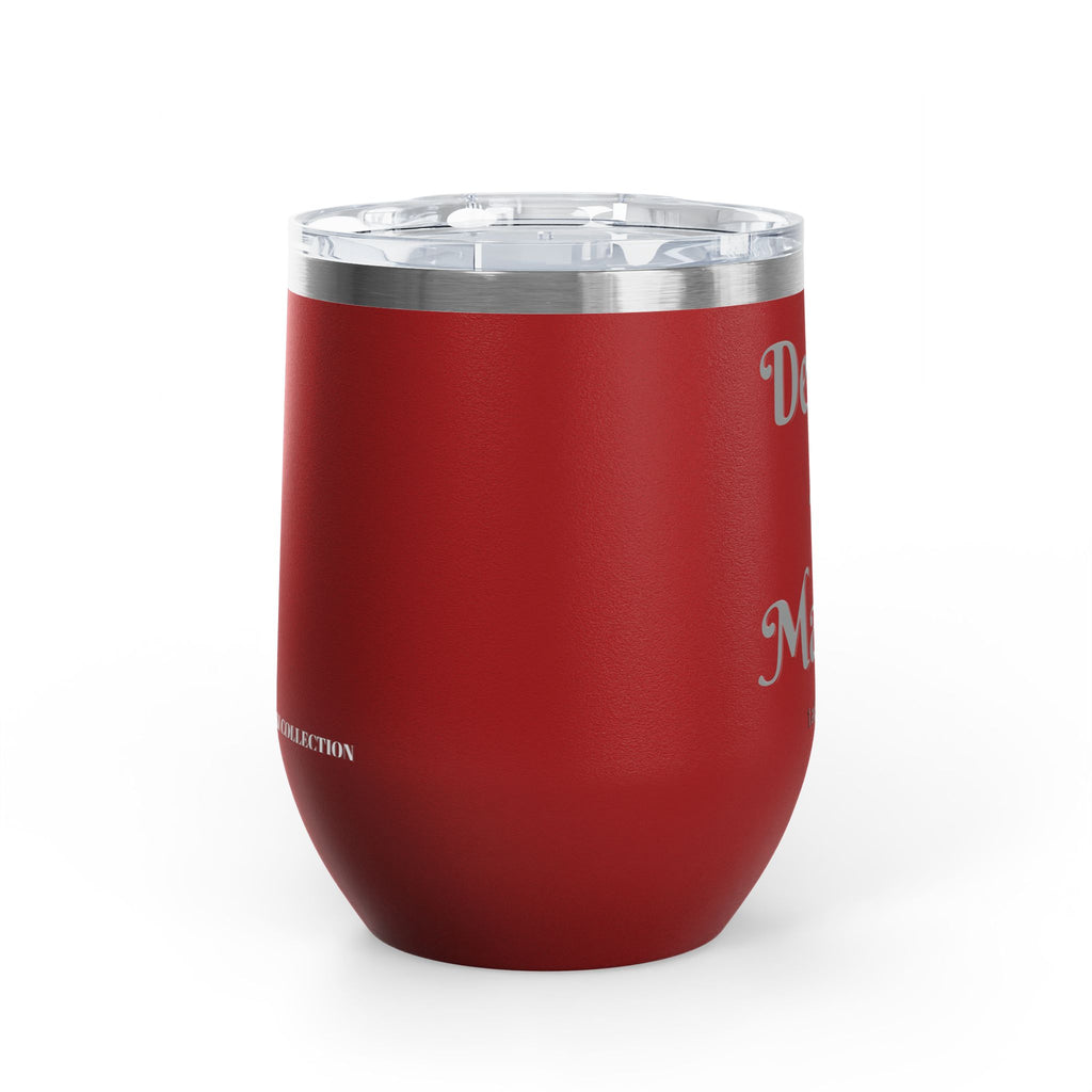 Wine Tumbler — "Deal Maker" take a sip Insulated 12oz Travel Cup
