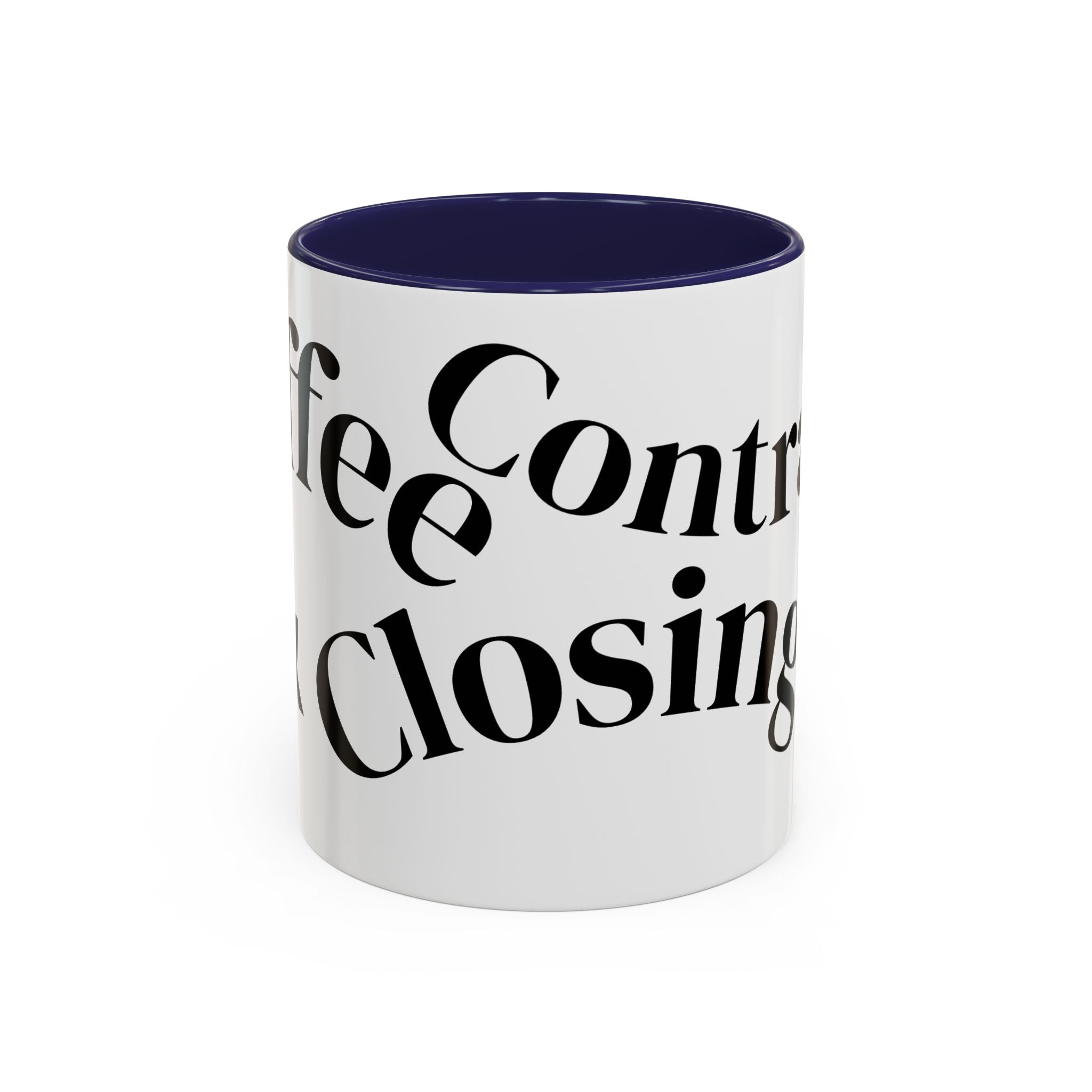 "Coffee.Contracts.Closings" Accent Inspirational Coffee Mug