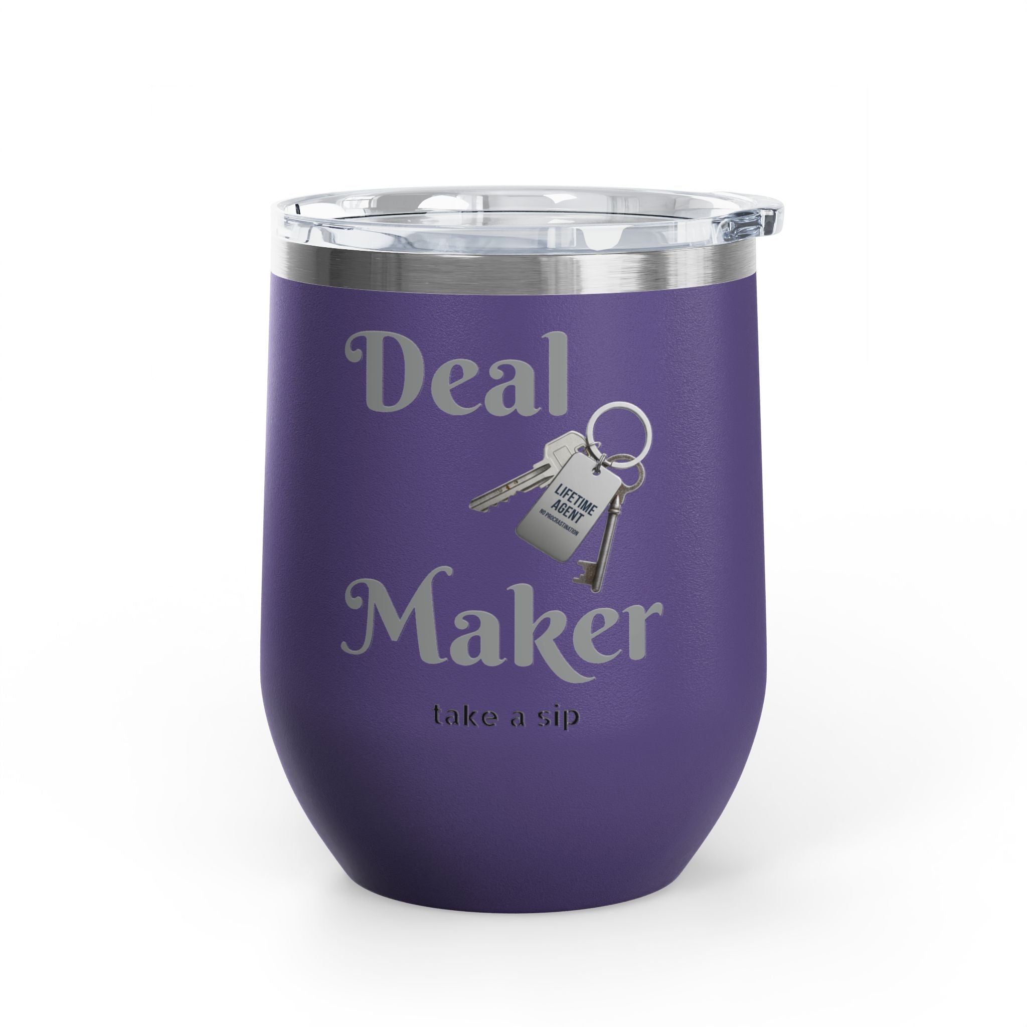 Wine Tumbler — "Deal Maker" take a sip Insulated 12oz Travel Cup