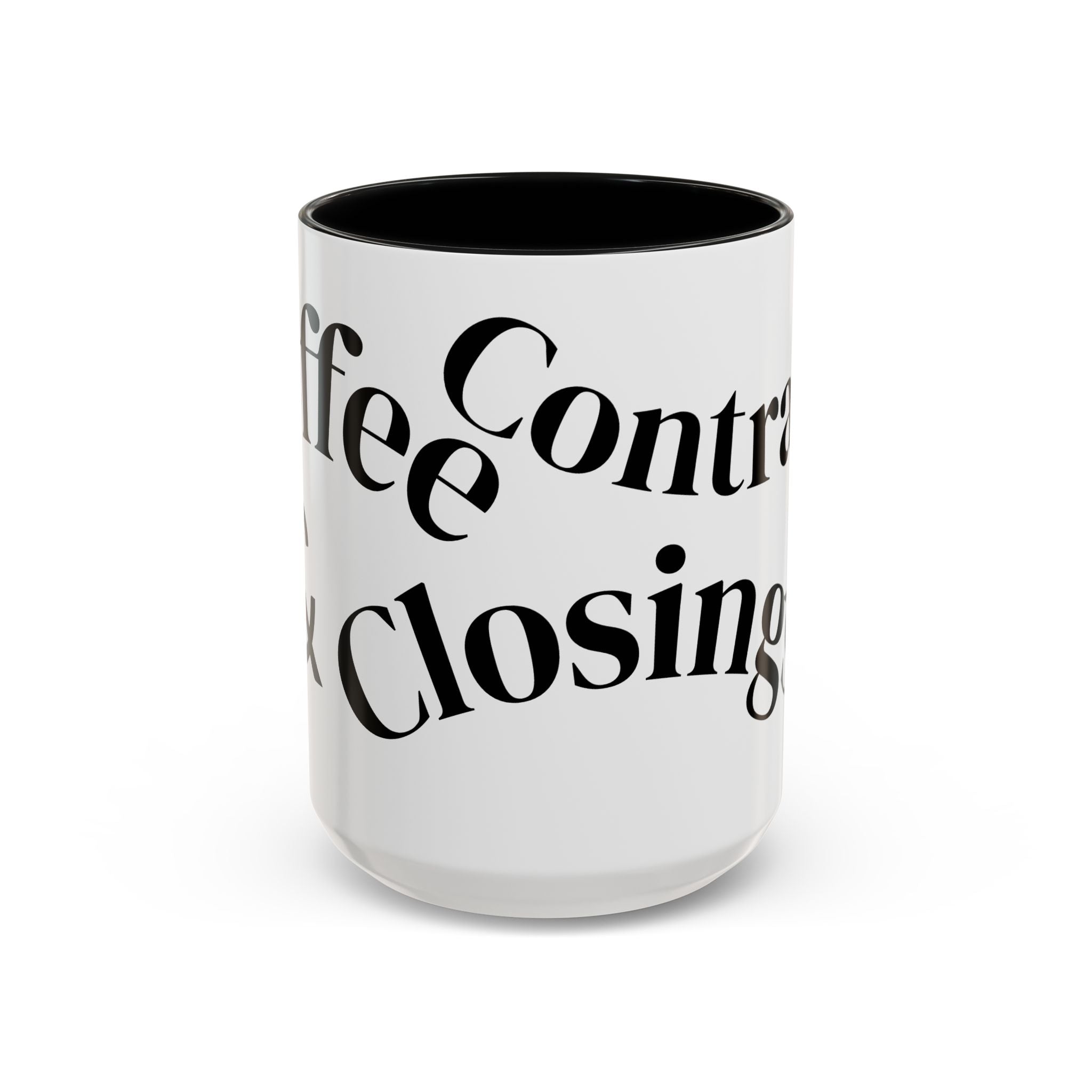 "Coffee.Contracts.Closings" Accent Inspirational Coffee Mug
