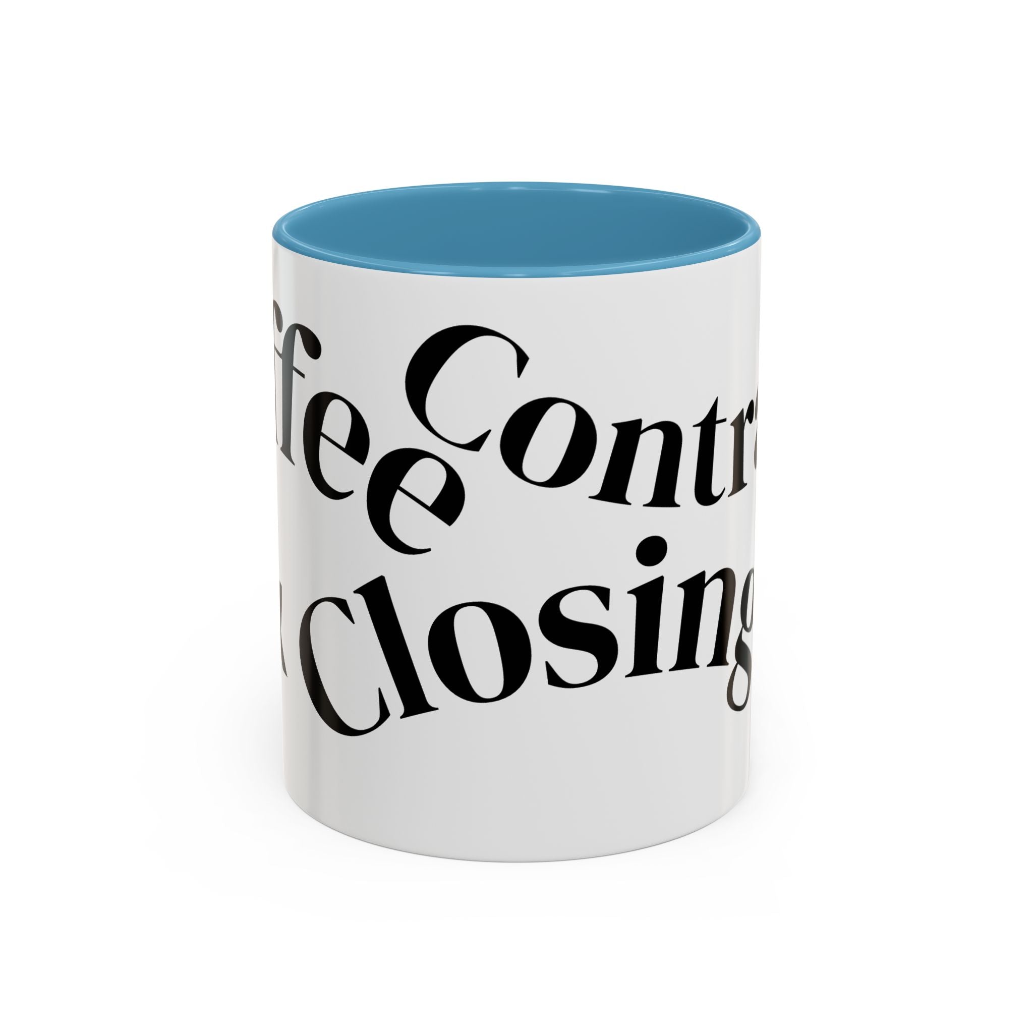 "Coffee.Contracts.Closings" Accent Inspirational Coffee Mug
