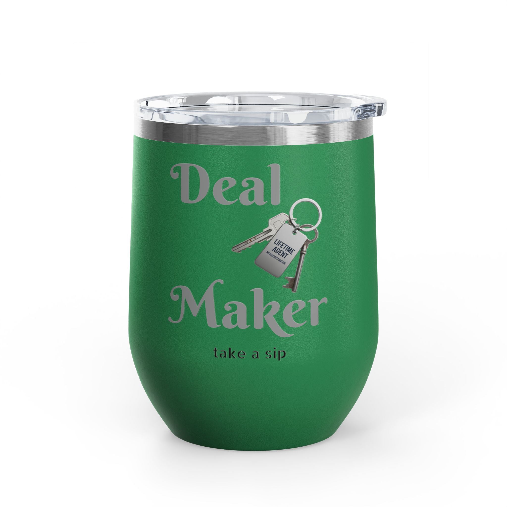 Wine Tumbler — "Deal Maker" take a sip Insulated 12oz Travel Cup