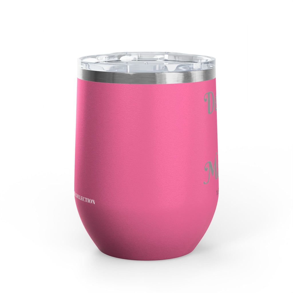 Wine Tumbler — "Deal Maker" take a sip Insulated 12oz Travel Cup