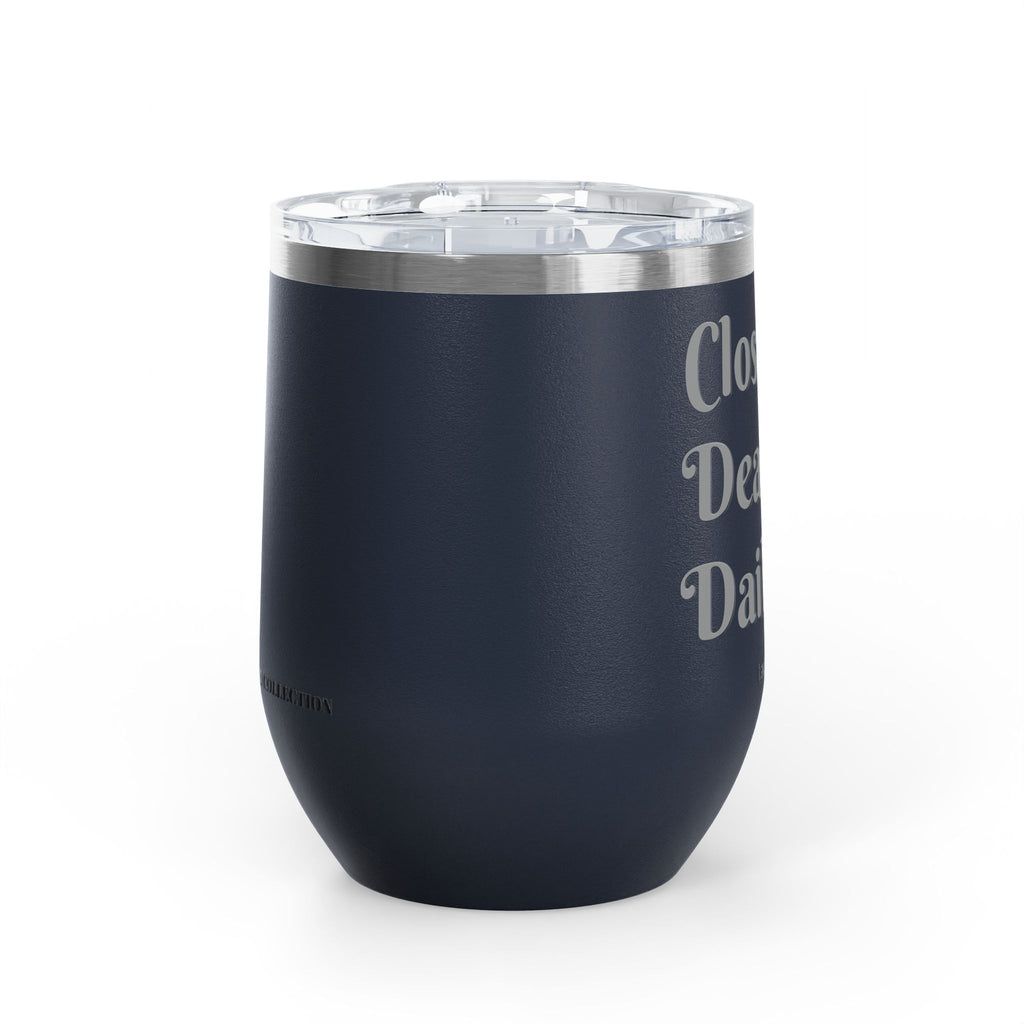 Wine Tumbler — "Closing Deals Daily" take a sip Insulated 12oz Travel Cup