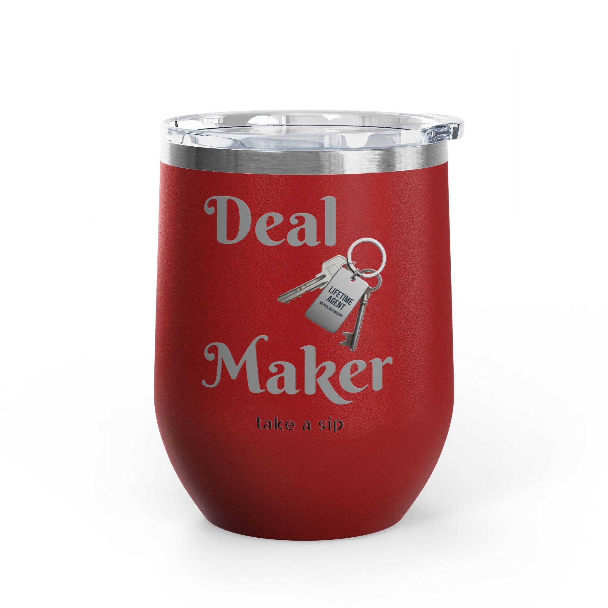 Wine Tumbler — "Deal Maker" take a sip Insulated 12oz Travel Cup