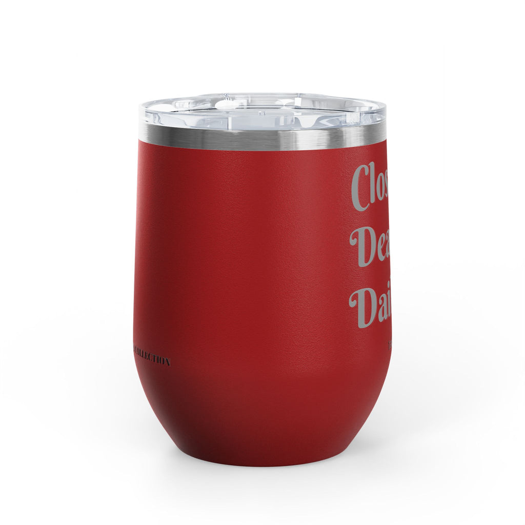 Wine Tumbler — "Closing Deals Daily" take a sip Insulated 12oz Travel Cup