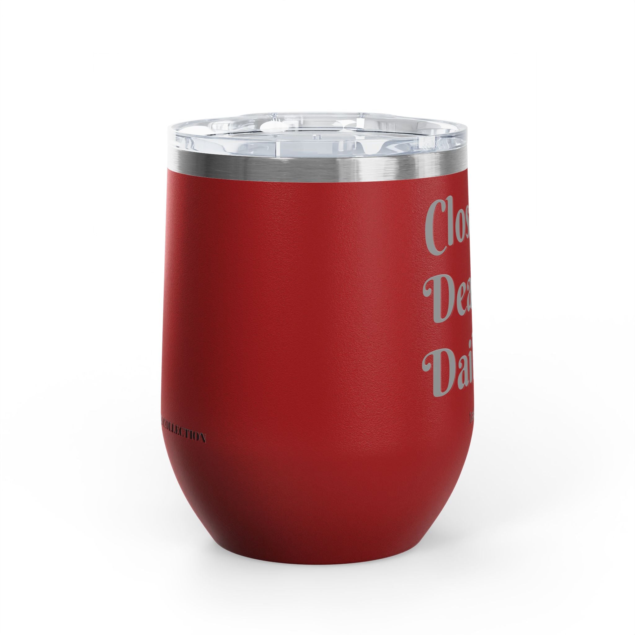 Wine Tumbler — "Closing Deals Daily" take a sip Insulated 12oz Travel Cup