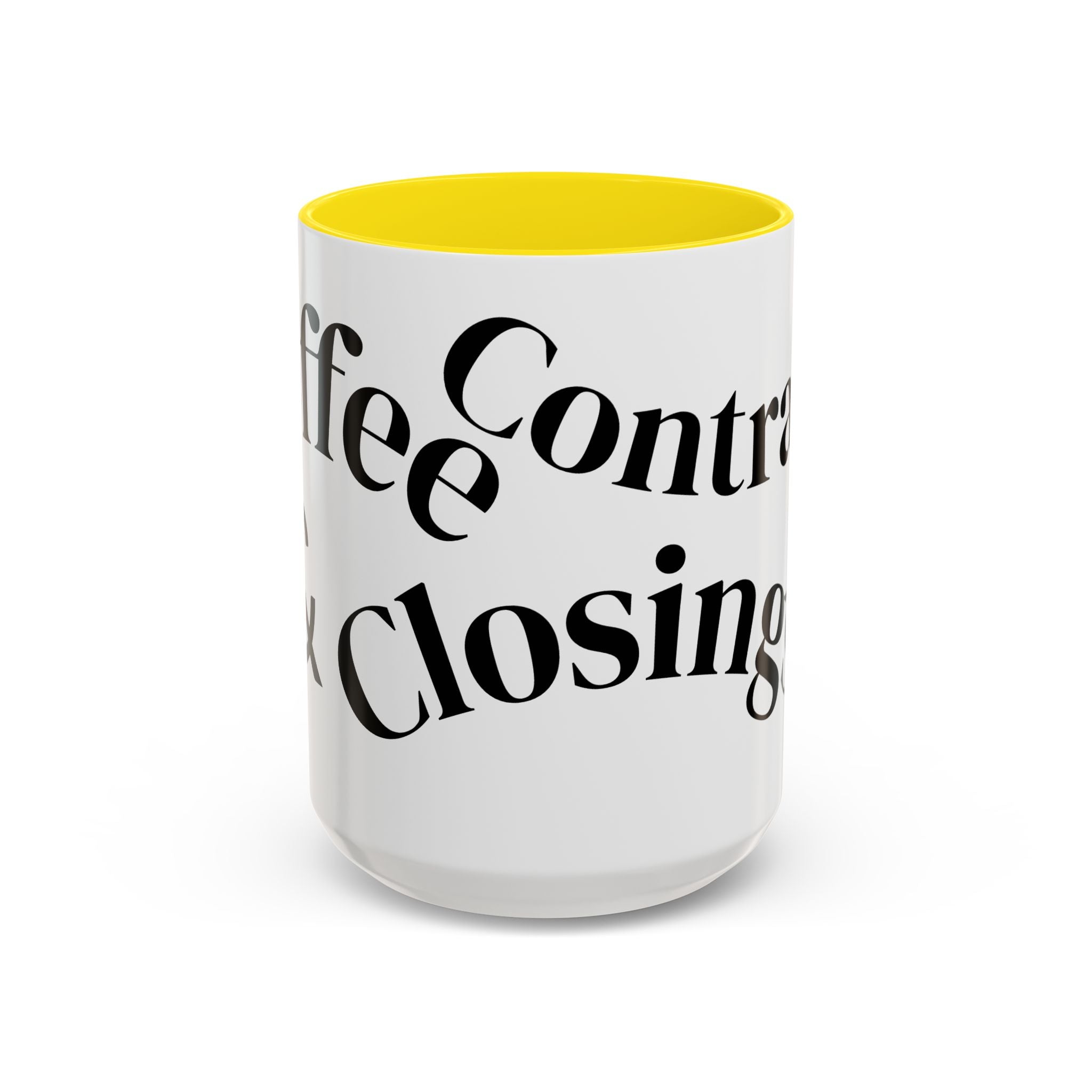 "Coffee.Contracts.Closings" Accent Inspirational Coffee Mug