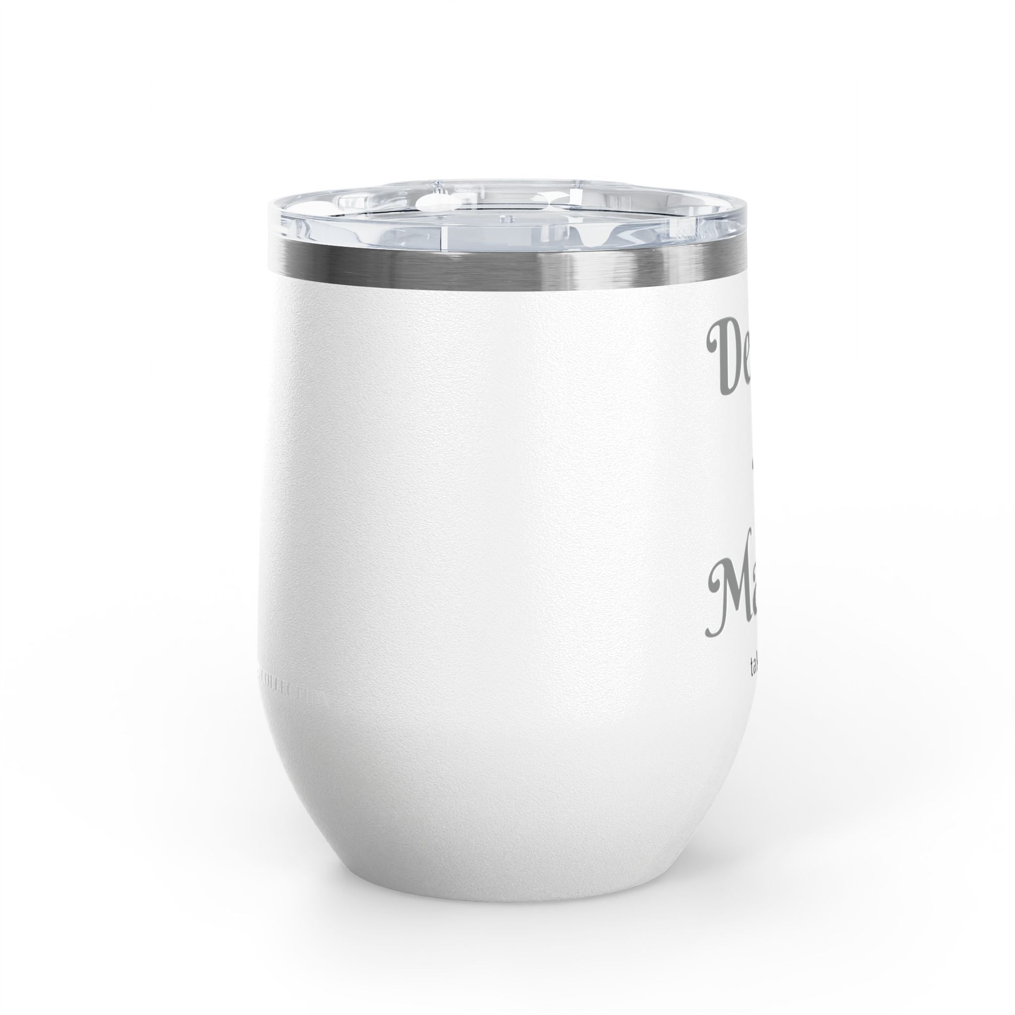 Wine Tumbler — "Deal Maker" take a sip Insulated 12oz Travel Cup