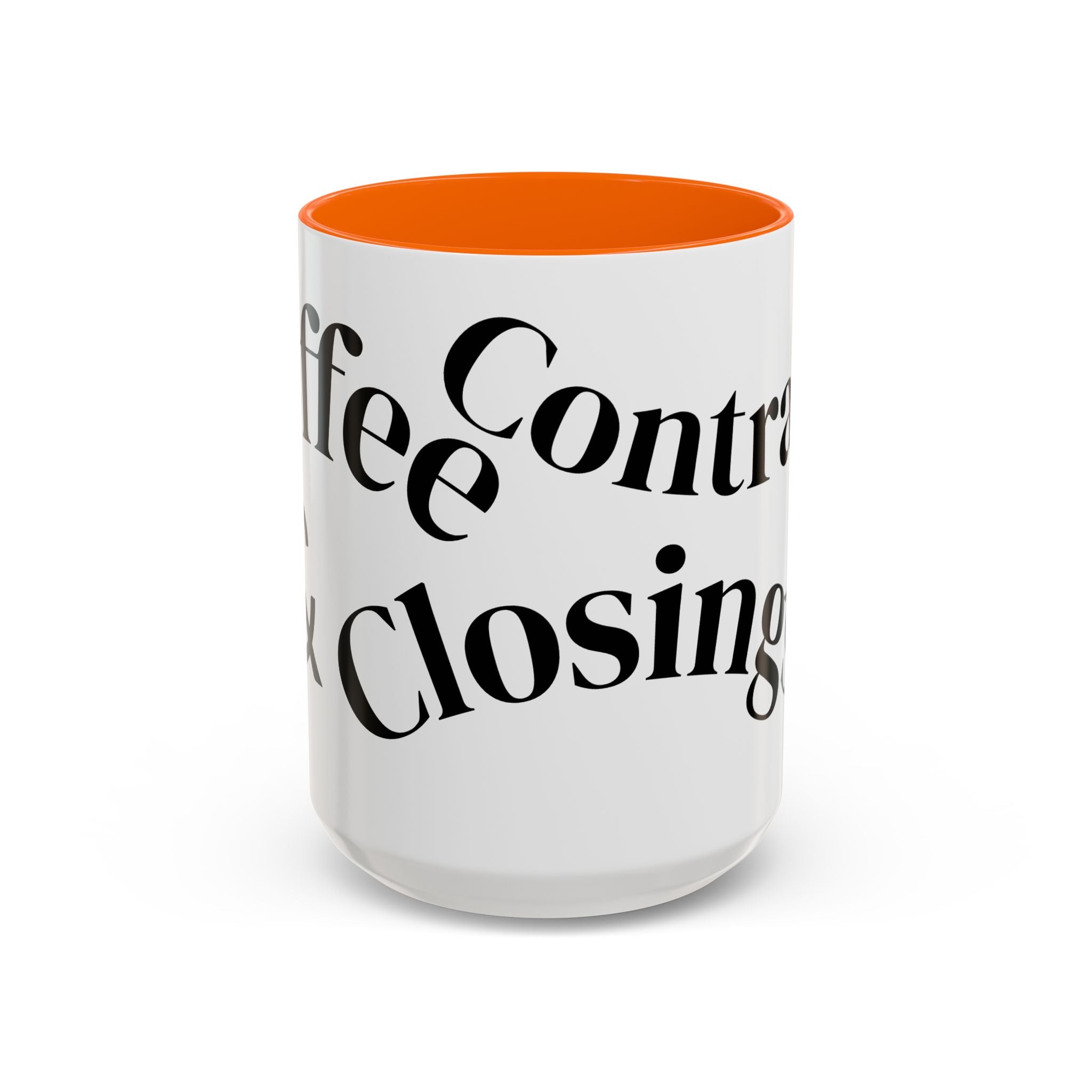 "Coffee.Contracts.Closings" Accent Inspirational Coffee Mug