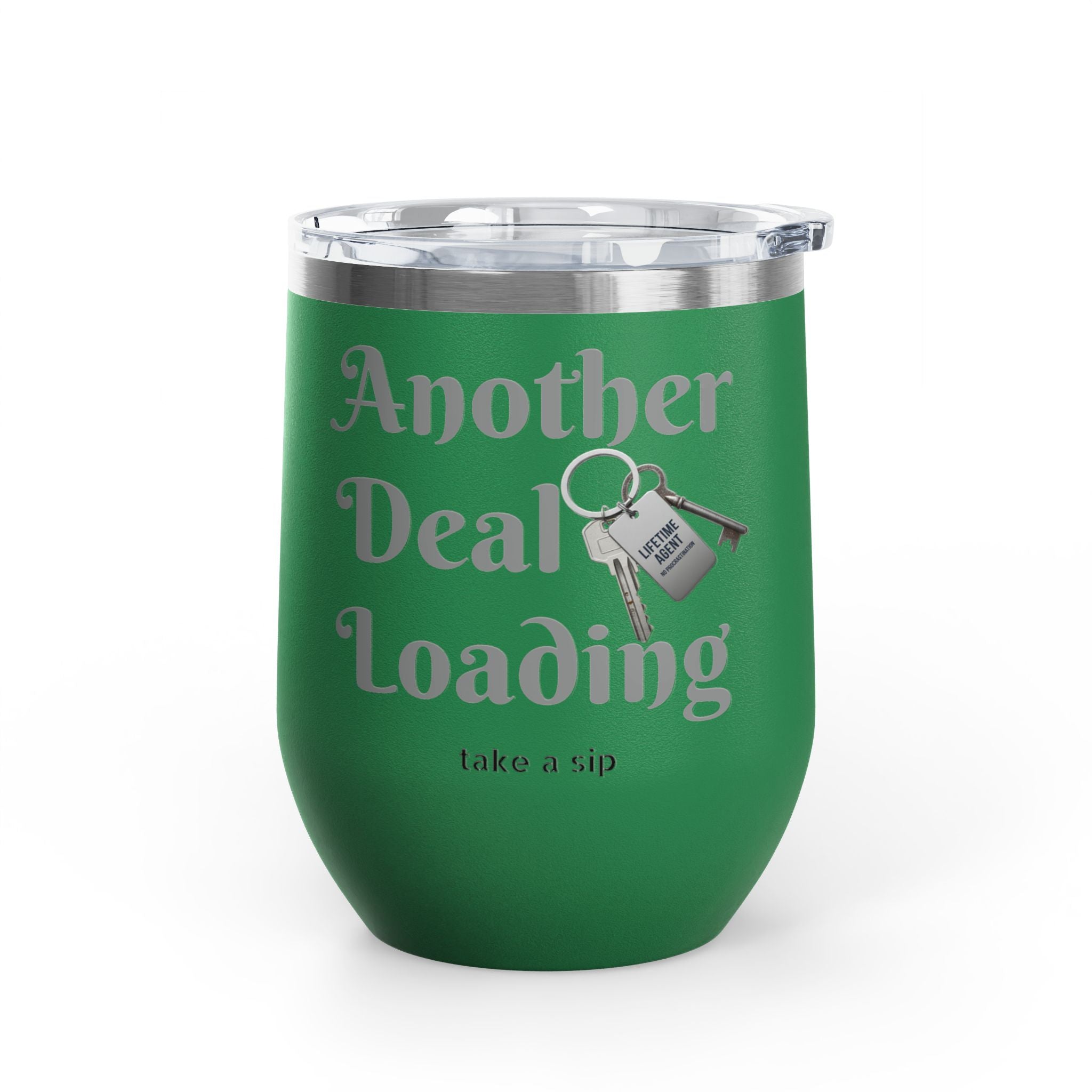 Wine Tumbler — "Another Deal Loading" take a sip Insulated 12oz Travel Cup