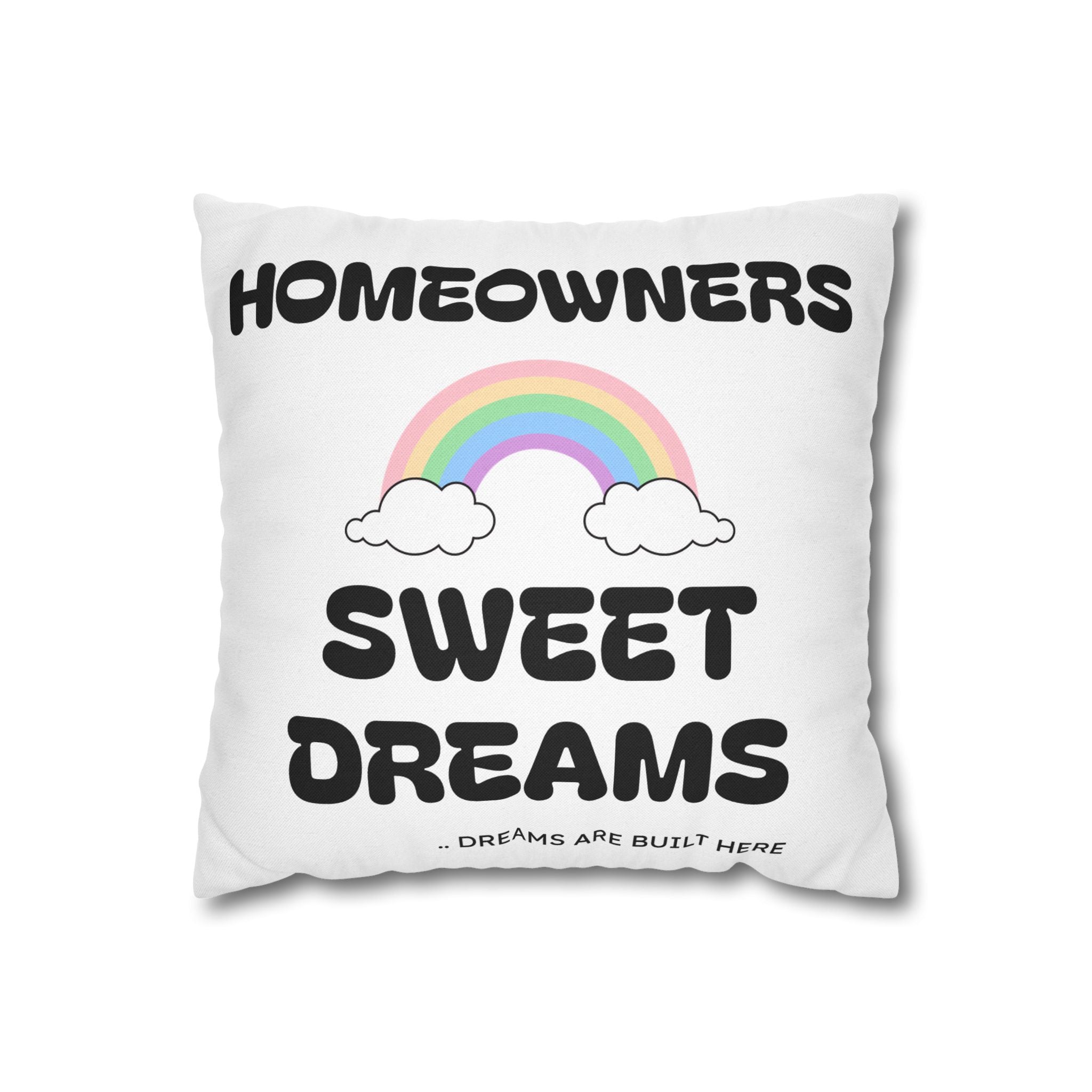 Decorative Pillowcase — “Homeowners Sweet Dreams” Accent Pillow