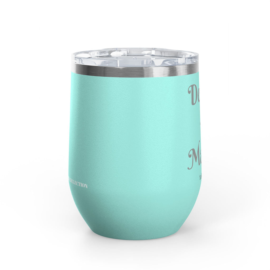 Wine Tumbler — "Deal Maker" take a sip Insulated 12oz Travel Cup