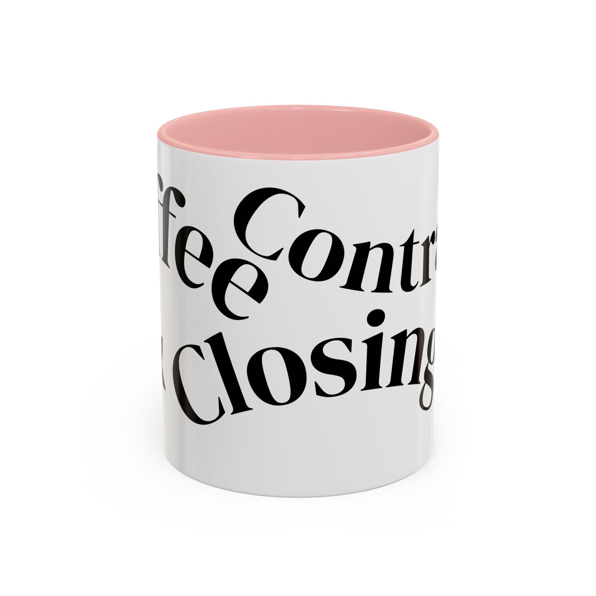 "Coffee.Contracts.Closings" Accent Inspirational Coffee Mug