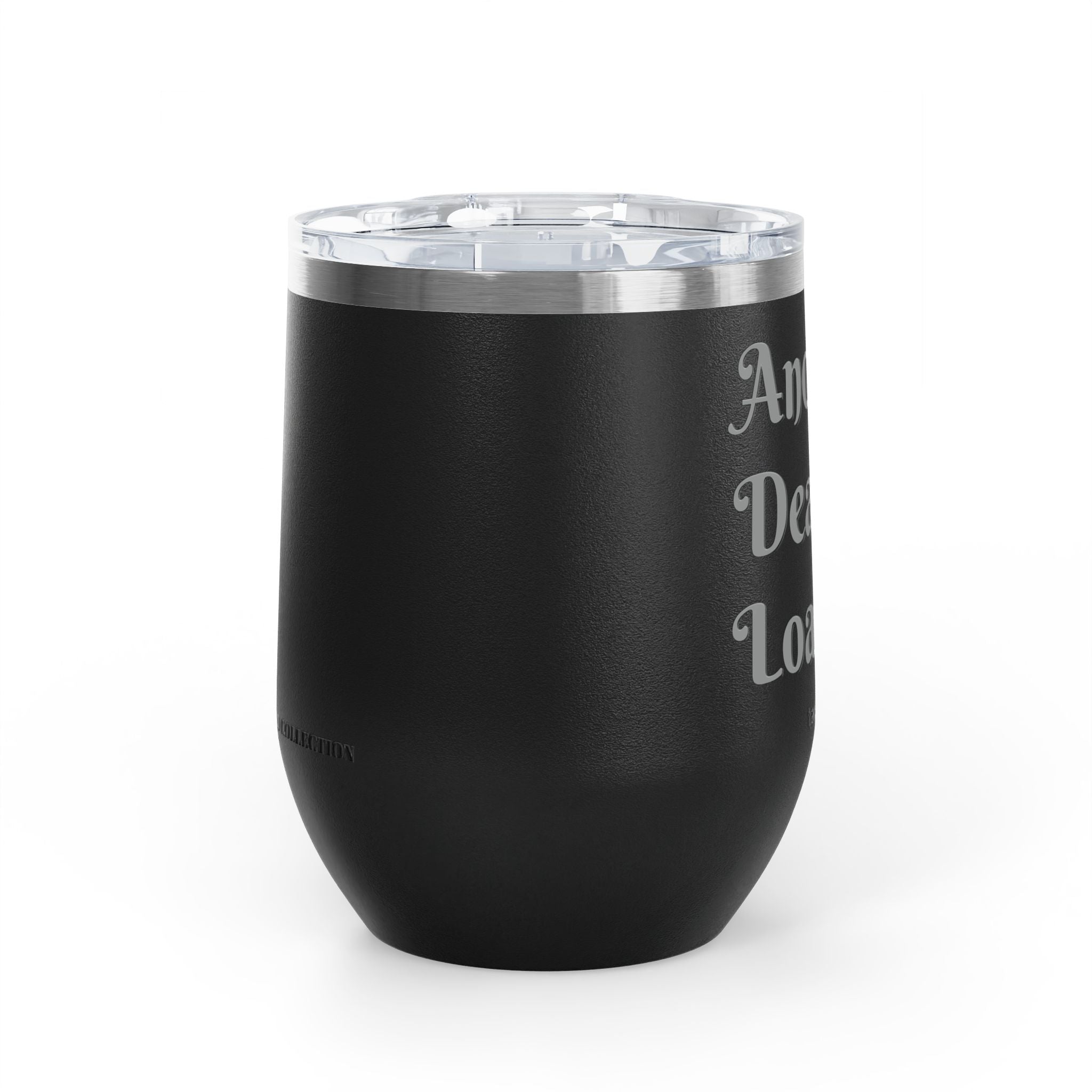 Wine Tumbler — "Another Deal Loading" take a sip Insulated 12oz Travel Cup