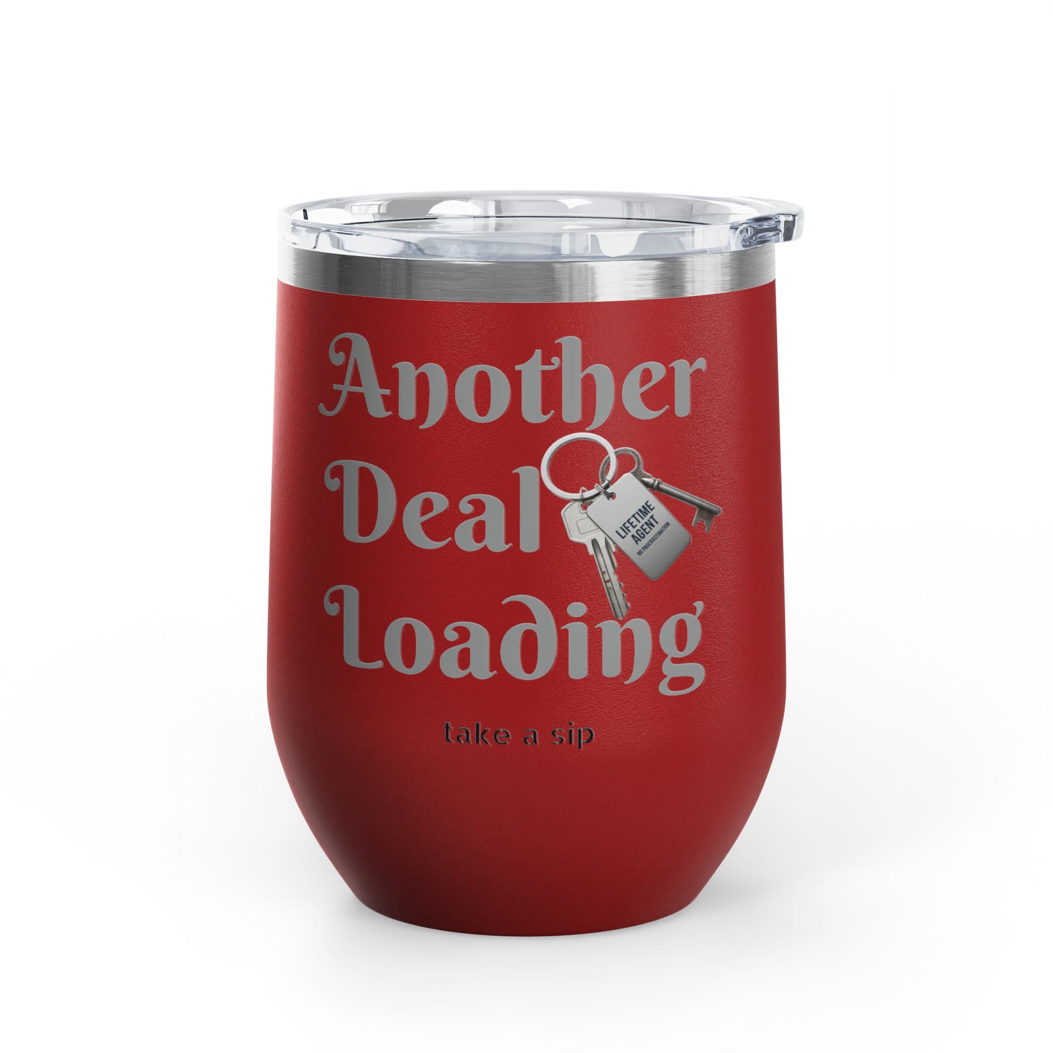 Wine Tumbler — "Another Deal Loading" take a sip Insulated 12oz Travel Cup