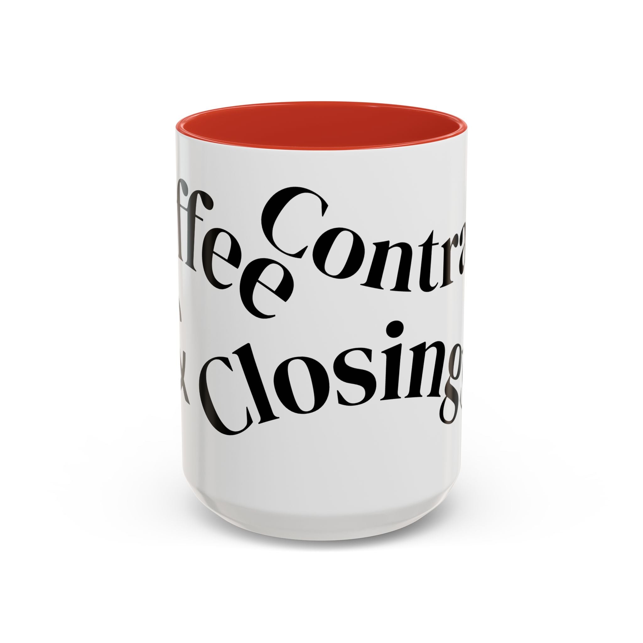 "Coffee.Contracts.Closings" Accent Inspirational Coffee Mug